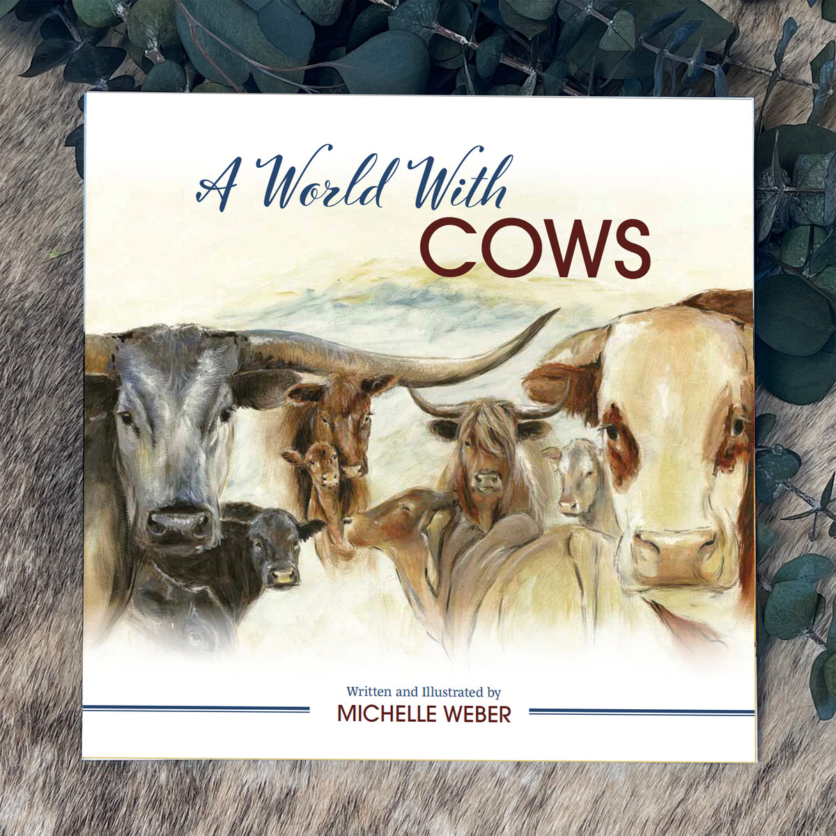 BOOK: A World with Cows – Michelle Weber Studio